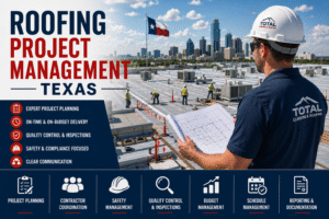 Roofing Project Management Texas | Total Cladding and Roofing