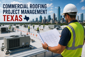 Commercial Roofing Project Management Texas | Total Cladding and Roofing
