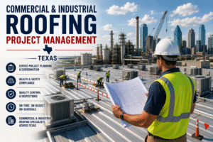Commercial & Industrial Roofing Project Management Texas | Total Cladding and Roofing